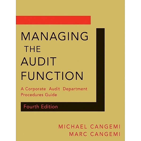 Wiley Corporate F&A: Managing the Audit Function, Michael P. Cangemi, Marc I. Cangemi