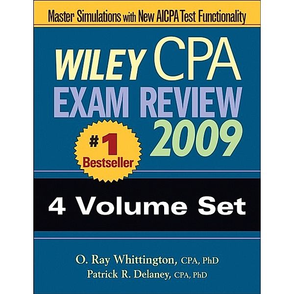 Wiley CPA Exam Review 2009, Patrick R. Delaney, O. Ray Whittington
