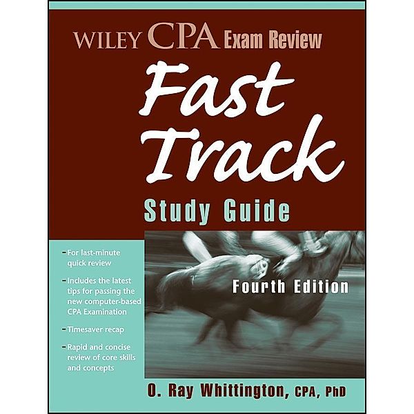 Wiley CPA Exam Review Fast Track Study Guide, O. Ray Whittington