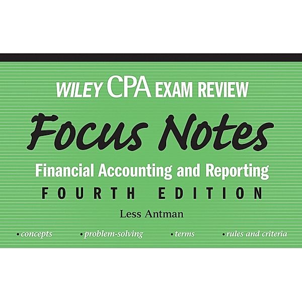 Wiley CPA Examination Review Focus Notes, Less Antman