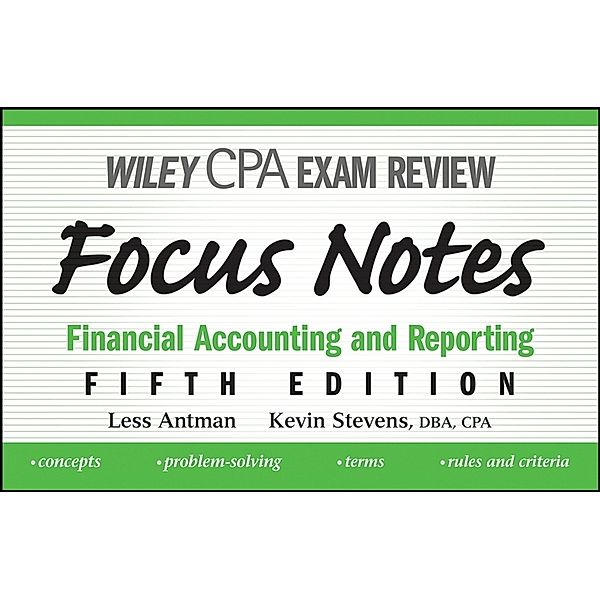Wiley CPA Examination Review Focus Notes, Less Antman, Kevin Stevens