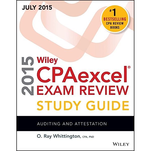 Wiley CPAexcel Exam Review 2015 Study Guide July, O. Ray Whittington