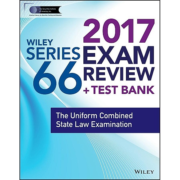 Wiley FINRA Series 66 Exam Review 2017, Wiley
