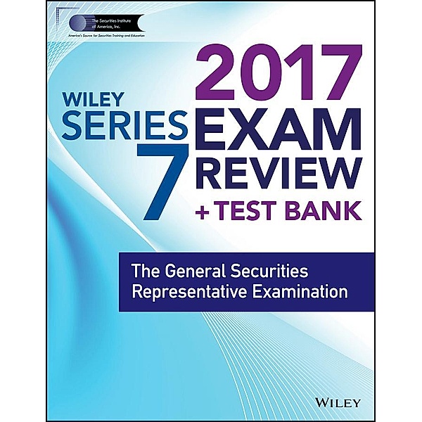 Wiley FINRA Series 7 Exam Review 2017, Wiley