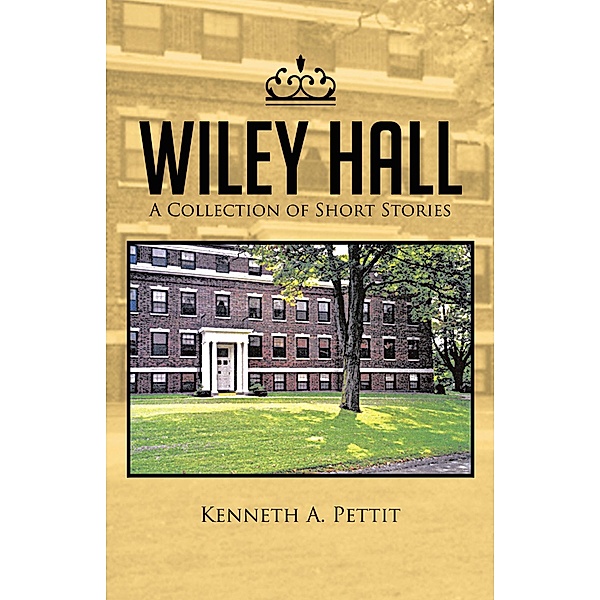 Wiley Hall, Kenneth A. Pettit