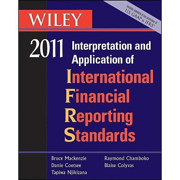 Wiley Interpretation and Application of International Financial Reporting Standards 2011, Bruce Mackenzie, Danie Coetsee, Tapiwa Njikizana, Raymond Chamboko