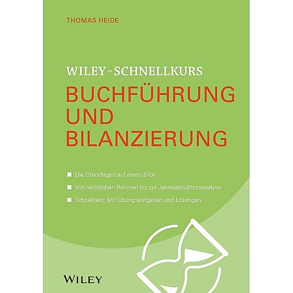 Wiley-Schnellkurs Buchführung und Bilanzierung / Wiley Schnellkurs, Thomas Heide