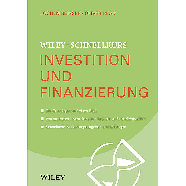 Wiley-Schnellkurs Investition und Finanzierung, Jochen Beißer, Oliver Read