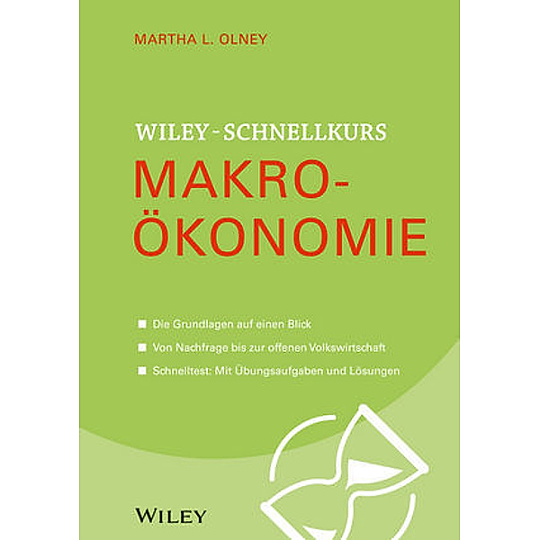 Wiley Schnellkurs Makroökonomie, Martha L. Olney