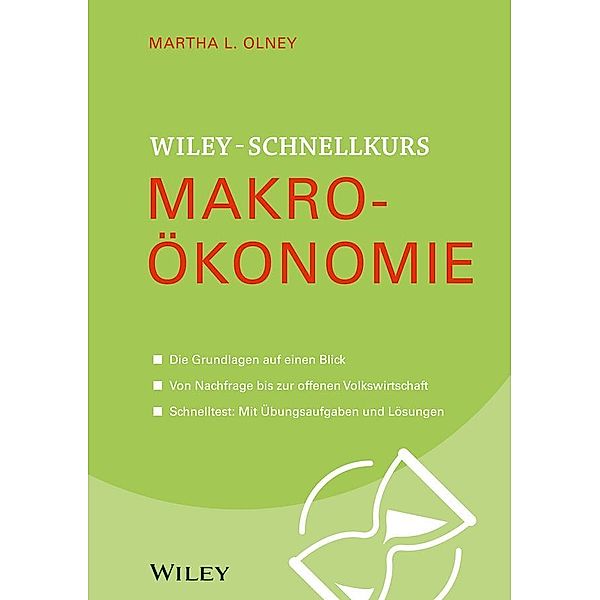 Wiley Schnellkurs Makroökonomie / Wiley Schnellkurs, Martha L. Olney