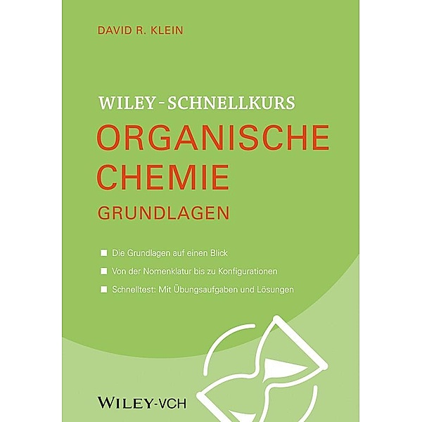 Wiley Schnellkurs Organische Chemie Grundlagen / Wiley Schnellkurs, David R. Klein