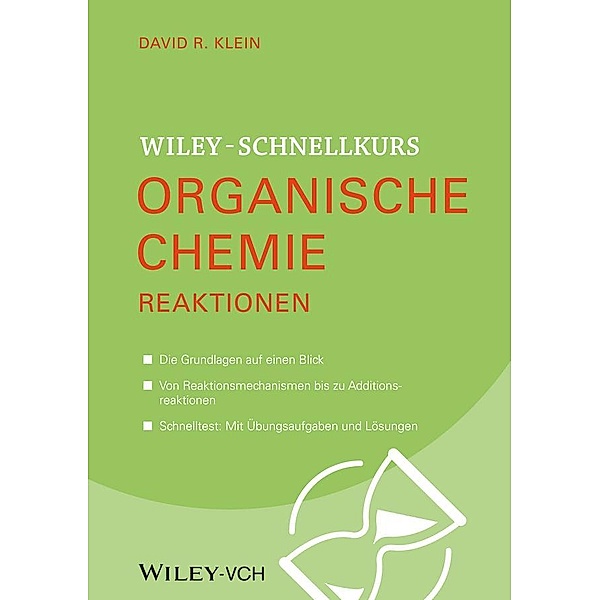 Wiley-Schnellkurs Organische Chemie II. Reaktionen / Wiley Schnellkurs, David R. Klein