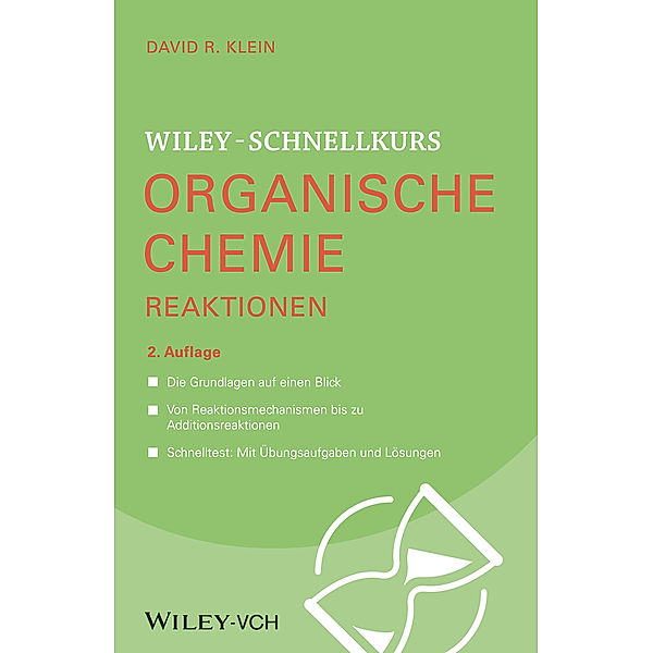 Wiley-Schnellkurs Organische Chemie II Reaktionen, David R. Klein