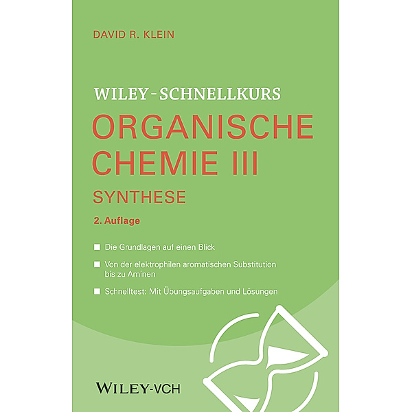 Wiley-Schnellkurs Organische Chemie III Synthese, David R. Klein
