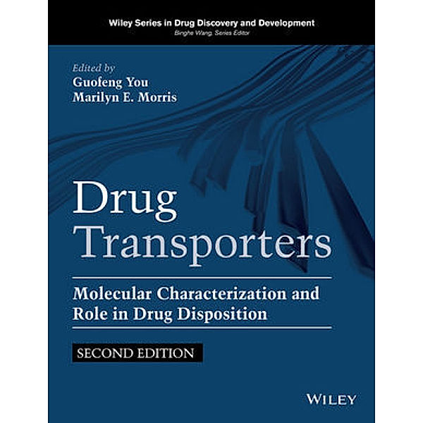 Wiley Series in Drug Discovery and Development / Drug Transporters, Guofeng You