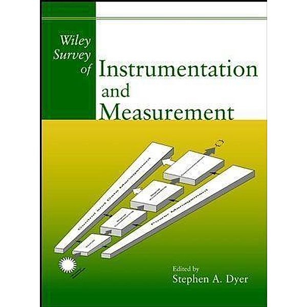 Wiley Survey of Instrumentation and Measurement, Stephen A. Dyer