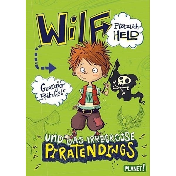 Wilf - plötzlich Held und das irregrosse Piratendings / Wilf Bd.2, Georgia Pritchett