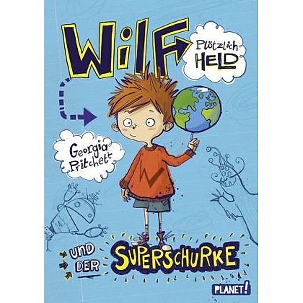 Wilf - plötzlich Held und der Superschurke / Wilf Bd.1, Georgia Pritchett