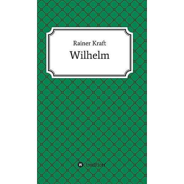 Wilhelm, Rainer Kraft