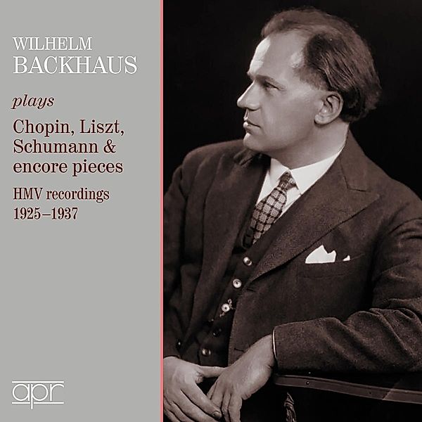 Wilhelm Backhaus Spielt Chopin,Liszt & Schumann, Wilhelm Backhaus