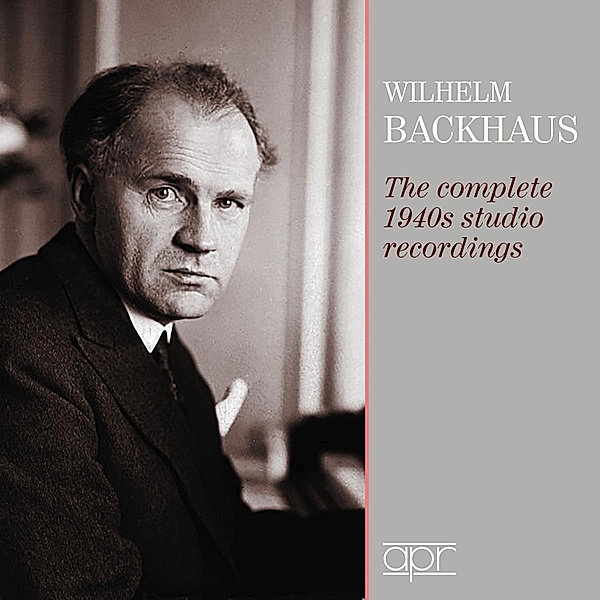 Wilhelm Backhaus-The Complete 1940s Studio Rec., Wilhelm Backhaus