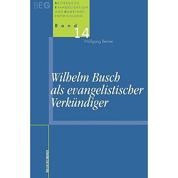 Wilhelm Busch als evangelistischer Verkündiger, Wolfgang Becker