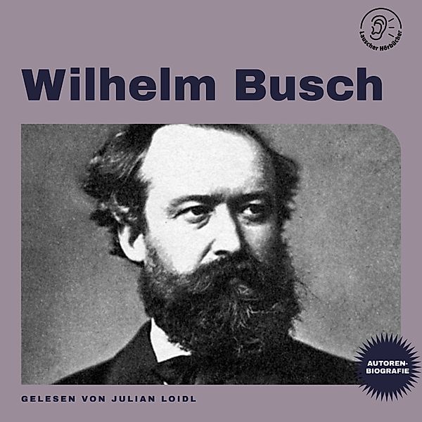 Wilhelm Busch (Autorenbiografie), Wilhelm Busch