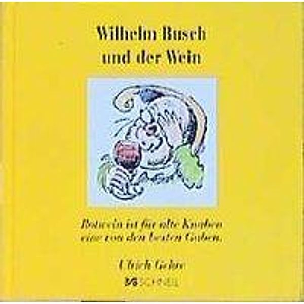 Wilhelm Busch und der Wein, Wilhelm Busch