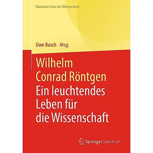 Wilhelm Conrad Röntgen / Klassische Texte der Wissenschaft