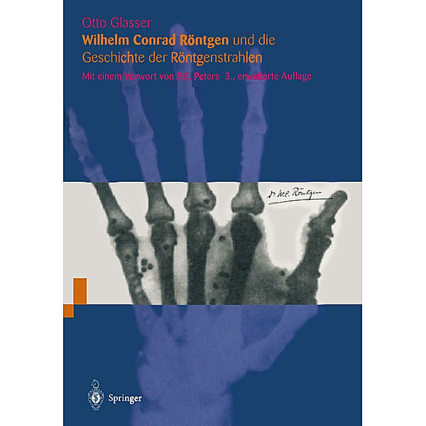 Wilhelm Conrad Röntgen und die Geschichte der Röntgenstrahlen, Otto Glasser