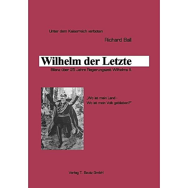 Wilhelm der Letzte, Richard Ball