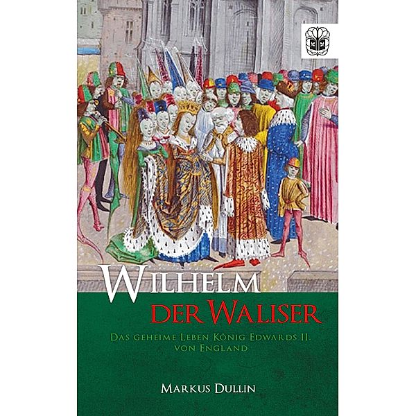 Wilhelm der Waliser, Markus Dullin