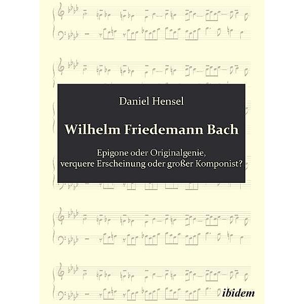 Wilhelm Friedemann Bach, Daniel Hensel