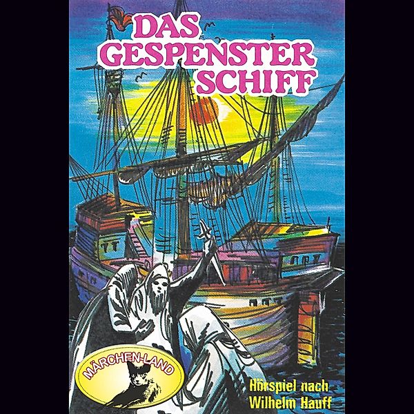 Wilhelm Hauff - Wilhelm Hauff, Das Gespensterschiff, Wilhelm Hauff