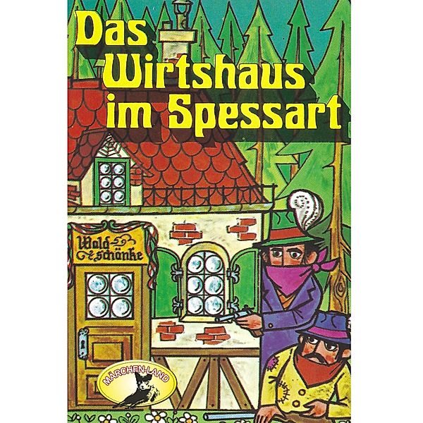 Wilhelm Hauff - Wilhelm Hauff, Das Wirtshaus im Spessart, Wilhelm Hauff