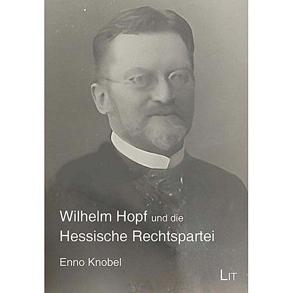 Wilhelm Hopf und die Hessische Rechtspartei, Enno Knobel