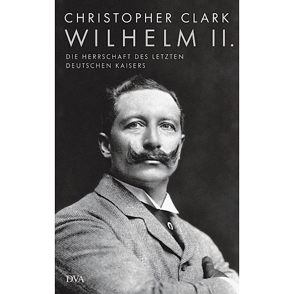 Wilhelm II., Christopher Clark