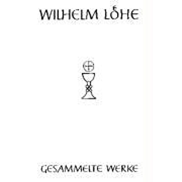 Wilhelm Löhe - Gesammelte Werke, Band 7.1