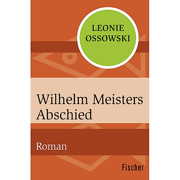 Wilhelm Meisters Abschied, Leonie Ossowski