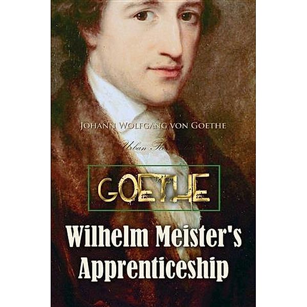 Wilhelm Meister's Apprenticeship, Johann Wolfgang von Goethe