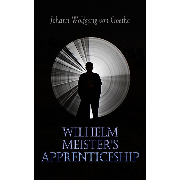 Wilhelm Meister's Apprenticeship, Johann Wolfgang von Goethe