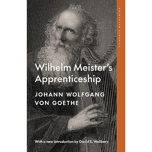 Wilhelm Meister's Apprenticeship / Princeton Classics Bd.134, Johann Wolfgang von Goethe