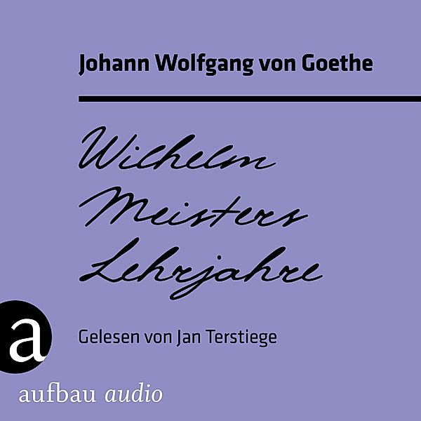 Wilhelm Meisters Lehrjahre, Johann Wolfgang von Goethe