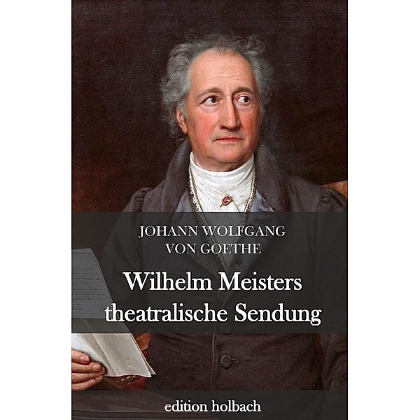 Wilhelm Meisters theatralische Sendungen, Johann Wolfgang von Goethe