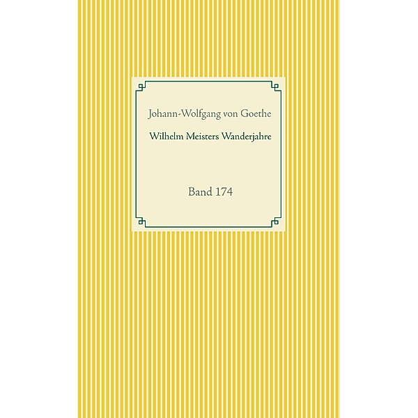 Wilhelm Meisters Wanderjahre, Johann-Wolfgang von Goethe