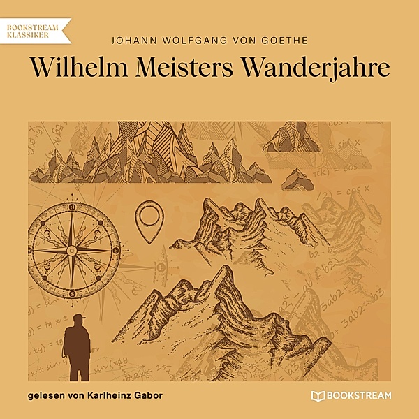 Wilhelm Meisters Wanderjahre, Johann Wolfgang von Goethe