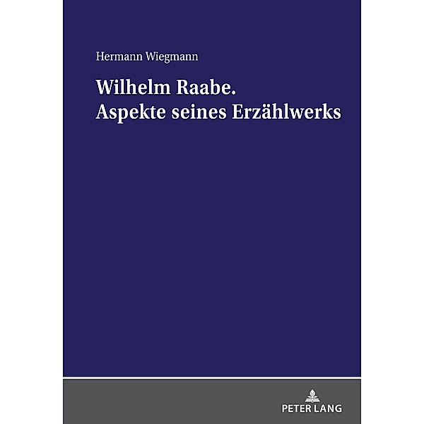 Wilhelm Raabe. Aspekte seines Erzaehlwerks, Wiegmann Hermann Wiegmann