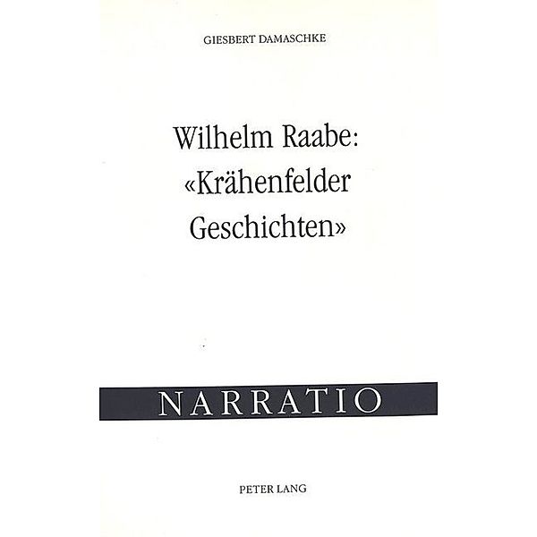 Wilhelm Raabe: Krähenfelder Geschichten, Giesbert Damaschke