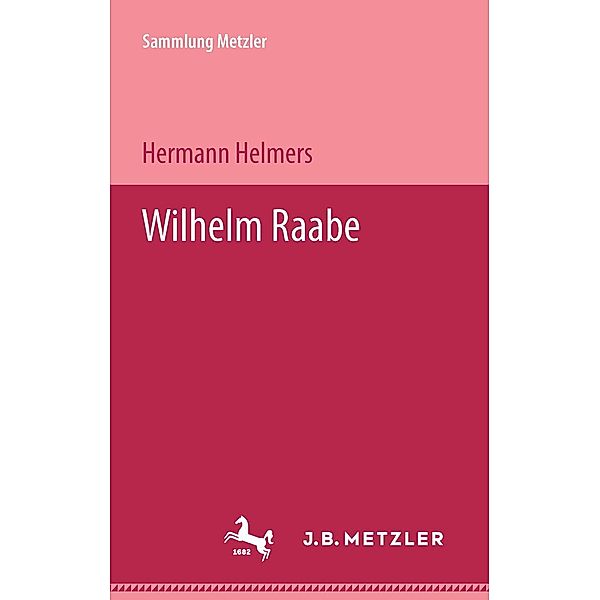 Wilhelm Raabe / Sammlung Metzler, Hermann Helmers