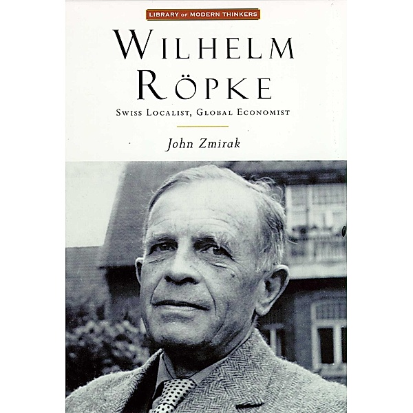 Wilhelm Ropke, John Zmirak